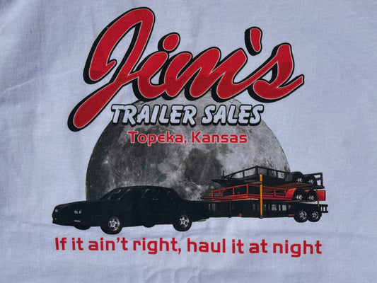 "If It Ain't Right Haul It At Night" Jim T-Shirt